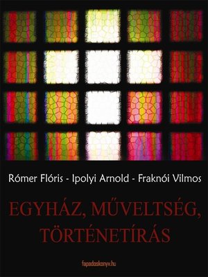 cover image of Egyház, műveltség, történetírás